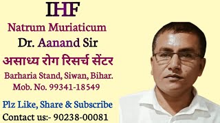 Natrum Muriaticum Dr Aanand Sir homeopathy IHF 3 January 2024 [upl. by Rothstein]