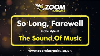 The Sound Of Music  So Long Farewell  Karaoke Version from Zoom Karaoke [upl. by Eleni771]