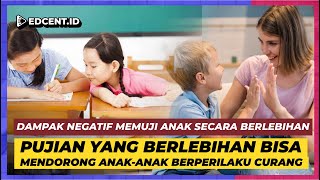 Bahaya Pujian Berlebihan Pada Anak [upl. by Reagen]