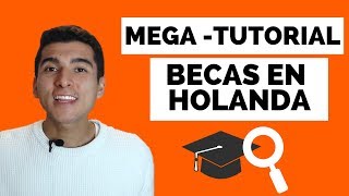 Becas para estudiar en holanda  MEGA TUTORIAL [upl. by Godber236]