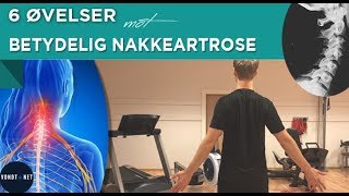 6 Øvelser mot Betydelig Nakkeartrose [upl. by Vierno]