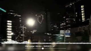 Mengejar Rindu  SPEED UP  8D [upl. by Natassia]