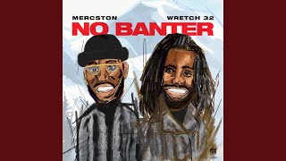 No Banter feat Wretch 32 [upl. by Even238]