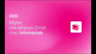 Tuto  migrer une adresse Gmail chez Infomaniak [upl. by Teahan]