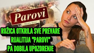 RUŽICA VELJKOVIĆ POSLE 7 GODINA RASKRINKALA SVE U VEZI RIJALITIJA quotPAROVIquot A ONDA DOBILA UPOZORENJE [upl. by Lizned160]