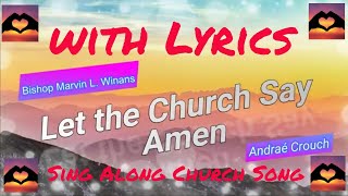 Let the church say Amen with Lyrics Andrae Crouch Bishop Marvin L Winas Sing Along Church Song [upl. by Brocklin]