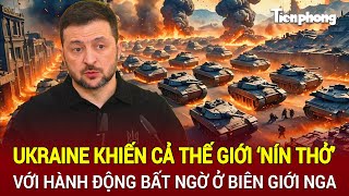 Điểm nóng quốc tế 2012 Ukraine khiến cả thế giới ‘nín thở’ với hành động bất ngờ ở biên giới Nga [upl. by Paza705]