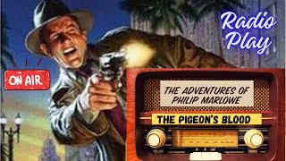 Detective Philip Marlowe🎧THE PIGEONS BLOOD Radio Play Dramatization Detective Crime Mystery Story [upl. by Chobot977]