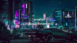 TareefanSlowed and ReverbedJordan SandhuEhsaas Lofi [upl. by Charleton]