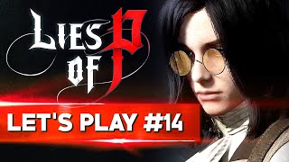 LE PIRE COMBAT DU JEU   Lies of P  LETS PLAY FR 14 [upl. by Lewanna]