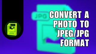 💲 NAVIGATE How To Convert A Photo To JPEGJPG Format  How To [upl. by Jilli376]