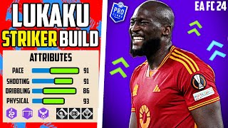 STRONGEST BEST LUKAKU STRIKER BUILD EA FC 24 Pro Clubs [upl. by Ardekan]