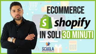 Tutorial per Creare un Ecommerce con Shopify in 30 minuti  Guida in Italiano [upl. by Malliw]