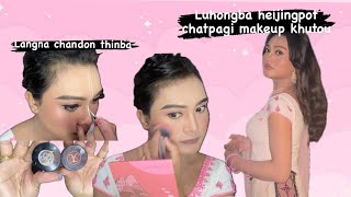 Langna chandon thinba 🌹luhongbaheijingpot chatpagi achamba makeup khutou ❤️ [upl. by Oirevas]