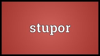 Stupor Meaning [upl. by Corty]