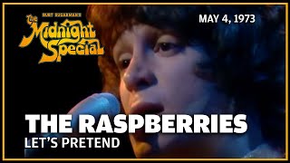 Lets Pretend  The Raspberries  The Midnight Special [upl. by Kissiah]