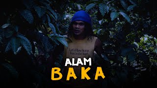 ALAM BAKA [upl. by Nywled]