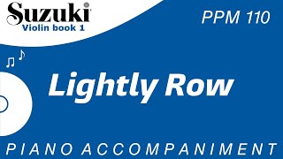 Suzuki Violin Book 1  Lightly Row  Piano Accompaniment  PPM  110 [upl. by Yllrebmik]