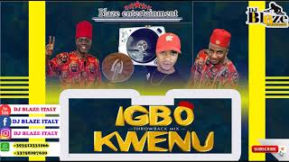 IGBO KWENU THROWBACK MIXNONSTOP BEST HIGHLIFE MIX DJ BLAZEOSADEBEMP3 [upl. by Enaywd261]