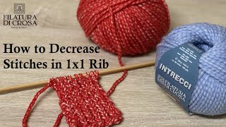 Knitting Basics How to Decrease Stitches in 1x1 Rib [upl. by Miltie]