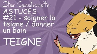 SC Astuce 21 soigner la teigne  donner un bain au cochon dInde [upl. by Daisy]