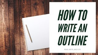 How to Write an Outline [upl. by Eppes]