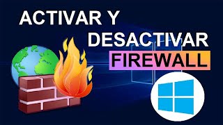 COMO ACTIVAR Y DESACTIVAR EL FIREWALL EN WINDOWS 10 [upl. by Aisena]