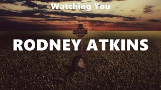 Watching You  Rodney Atkins  lyrics  Brad Paisley Tim McGraw Tim Mcgraw [upl. by Harrie]