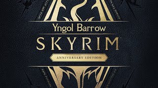 Skyrim Anniversary Edition Yngol Barrow [upl. by Culberson]