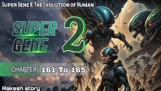 super gene 2  The Human Evolution Episode 161 To 165  Hindi audiobook  Rakesh Story [upl. by Dnumsed204]