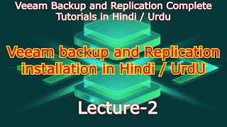 Veeam backup and Replication installation in Hindi  Urdu Lec2 [upl. by Tychonn]