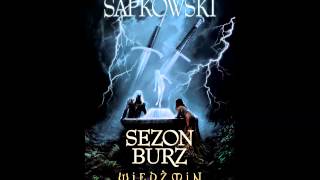 Wiedźmin  Audiobook  Sezon Burz  A Sapkowski  słuchowisko fonopolis  fragment [upl. by Lucila569]