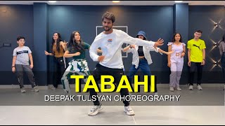 Tabahi  Full class Video  Deepak Tulsyan Choreography  G M Dance Centre [upl. by Coppock]