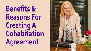 Benefits amp Reasons for Creating a Cohabitation Agreement [upl. by Imelida]