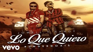 Jowell y Randy  Lo Que Quiero [upl. by Neelram]