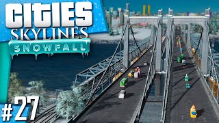 Cities Skylines Snowfall  Part 27 [upl. by Krasner]