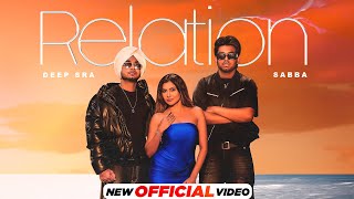 Relation  Deep Sra Ft Sabba  Gurlez Akhtar  Sana Sultan  Deep Jandu  Latest Punjabi Songs 2024 [upl. by Olocin158]