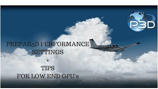 Prepar3d Performance Settings  Tips For low end GPUs [upl. by Caron]