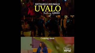 Rethabile Khumalo  Uvalo feat Mr Lenzo Offical Music Video Dropping Soon [upl. by Egoreg]