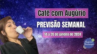 CAFÃ‰ COM AUGÃšRIO  PREVISÃƒO SEMANAL  14 a 20 de janeiro de 2024 [upl. by Sperling695]