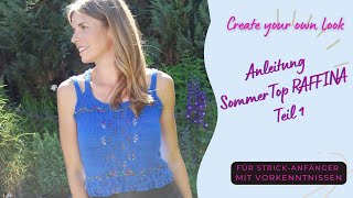 EyeCatcher SommerTop RAFFINA StrickTutorial  Ausführliche Anleitung  1 [upl. by Gaudet]