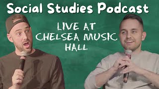 Live at Chelsea Music Hall  The Social Studies Podcast [upl. by Leissam]