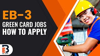 EB3 Green Card Jobs  EB3Work Visa 2022 [upl. by Enneirb]