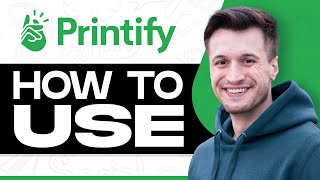 How to Use Printify Print on Demand 2024 Printify Tutorial For Beginners [upl. by Wolfie]