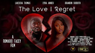 The Love I Regret Movie [upl. by Sedrul]