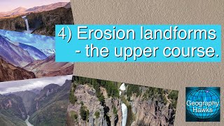 4 Erosion landforms in the upper course Powered by GeographyHawks [upl. by Ecnedurp]