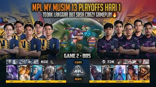 PLAYOFFS YANG SEBENAR 🔥 TODAK LANGGAR BUT SASA CRAZY  TODAK VS KING EMPIRE GAME 2 MPL MY S13 [upl. by Macswan]