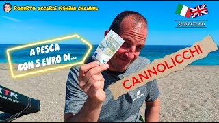 Ep 3  A PESCA CON CINQUE EURO DI CANNOLICCHI [upl. by Ellehcyar]