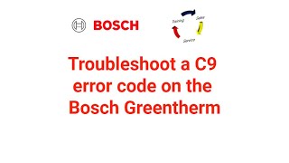 Troubleshoot a C9 error code on the Bosch Greentherm [upl. by Rowell]