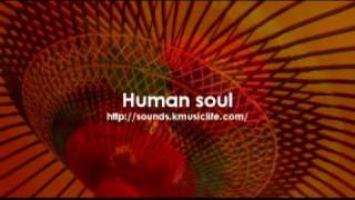 Human soul  THE MOST RELAXING MUSIC [upl. by Singhal483]